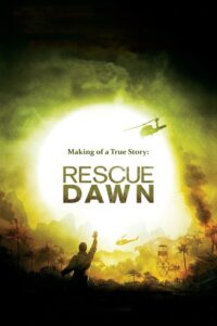 Making of a True Story: Rescue Dawn 2007 one on netflix