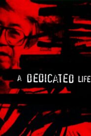 A Dedicated Life 1994 one on netflix