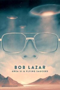 Bob Lazar: Area 51 and Flying Saucers 2018 one on netflix