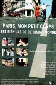 Paris, My Little Body Is Very Tired of This Big World 2000 one on netflix
