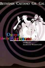 Outros (Doces) Bárbaros 2003 one on netflix