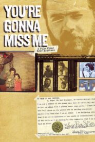 You’re Gonna Miss Me: A Film About Roky Erickson 2007 one on netflix