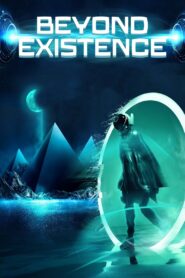 Beyond Existence 2022 one on netflix