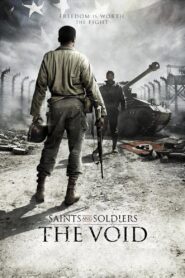 Saints and Soldiers: The Void 2014 one on netflix