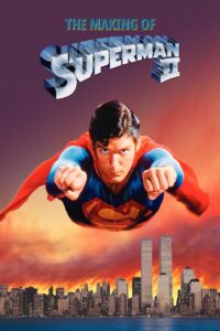 The Making of ‘Superman II’ 1983 one on netflix