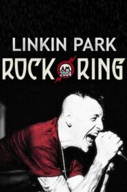 Linkin Park – Live at Rock am Ring 2004 one on netflix