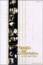 Songs for Cassavetes 2001 one on netflix