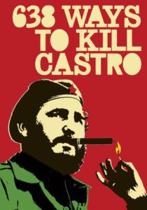 638 Ways to Kill Castro 2006 one on netflix