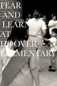 Fear and Learning at Hoover Elementary 1997 one on netflix