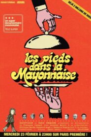 Les Pieds dans la mayonnaise : Les Irrévérencieux des années 70 2022 one on netflix