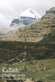 Kailash: Pilgrimage to the Throne of Gods 1995 one on netflix