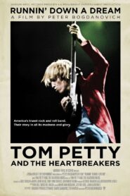 Tom Petty and the Heartbreakers: Runnin’ Down a Dream 2007 one on netflix