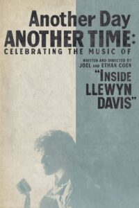 Another Day, Another Time: Celebrating the Music of ‘Inside Llewyn Davis’ 2013 one on netflix