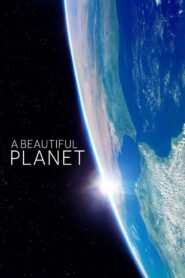 A Beautiful Planet 2016 one on netflix