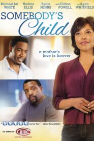 Somebody’s Child 2012 one on netflix