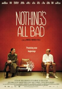 Nothing’s All Bad 2010 one on netflix