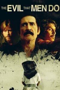 The Evil That Men Do 2015 one on netflix