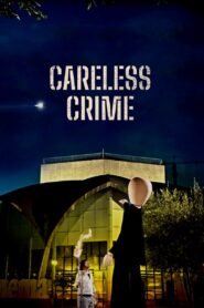 Careless Crime 2021 one on netflix