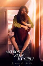 Anybody Seen My Girl? 2021 one on netflix