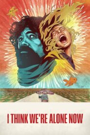 I Think We’re Alone Now 2018 one on netflix