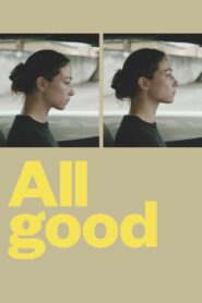 All Good 2018 one on netflix