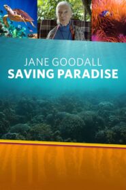 Jane Goodall: Saving Paradise 2018 one on netflix
