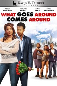 David E. Talbert’s What Goes Around Comes Around 2012 one on netflix
