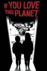 If You Love This Planet 1982 one on netflix