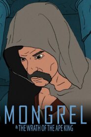 Mongrel & the Wrath of the Ape King 2012 one on netflix