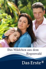 Das Mädchen aus dem Regenwald 2011 one on netflix