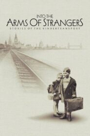 Into the Arms of Strangers: Stories of the Kindertransport 2000 one on netflix