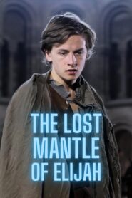 The Lost Mantle of Elijah 2013 one on netflix