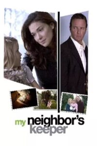 My Neighbor’s Keeper 2007 one on netflix