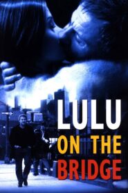 Lulu on the Bridge 1998 one on netflix