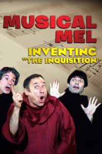 Musical Mel: Inventing The Inquisition 2009 one on netflix