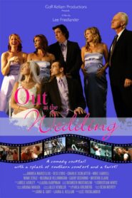 Out at the Wedding 2007 one on netflix