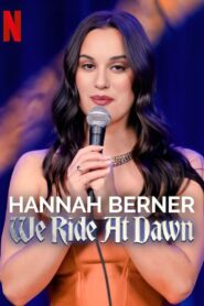 Hannah Berner: We Ride at Dawn 2024 one on netflix