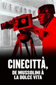 Cinecittà, de Mussolini à la Dolce Vita 2021 one on netflix