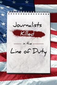 Journalists: Killed in the Line of Duty 2003 one on netflix