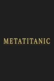 Metatitanic 2018 one on netflix