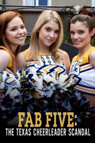 Fab Five: The Texas Cheerleader Scandal 2008 one on netflix
