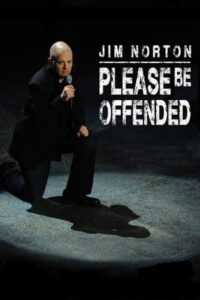 Jim Norton: Please Be Offended 2012 one on netflix