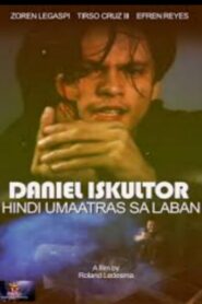 Daniel Eskultor: Hindi Umaatras sa Laban 1997 one on netflix