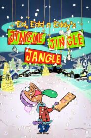 Ed, Edd n Eddy’s Jingle Jingle Jangle 2004 one on netflix