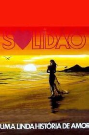 Solidão: Uma Linda História de Amor 1989 one on netflix