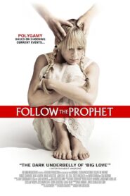 Follow the Prophet 2009 one on netflix