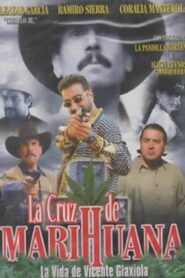 La Cruz de la Marihuana 2002 one on netflix