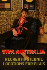 Viva Australia – Recreating Iconic Locations for Elvis 2022 one on netflix