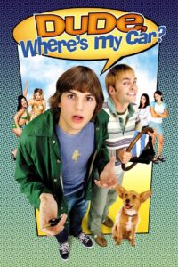 Dude, Where’s My Car? 2000 one on netflix