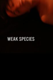 Weak Species 2009 one on netflix